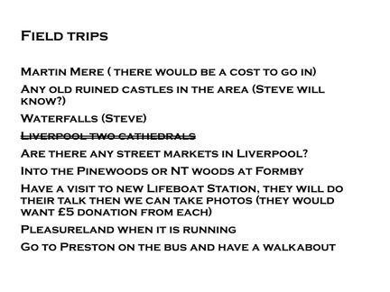 Field Trips